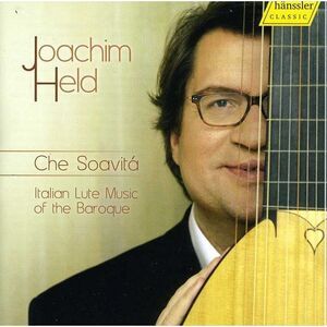 Joachim Held - Che Soavita: Italian Lute Music of the Baroque  CD